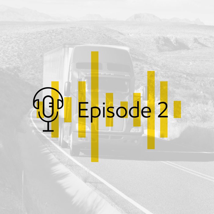 Truck on highway in black & white with overlay text Episode 2, an microphone icon, and yellow soundwave icon.